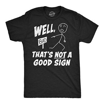 Mens Funny T Shirts Well Thats Not A Good Sign Sarcastic Tee For Men