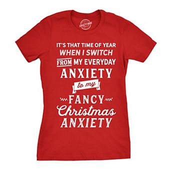 Womens Fancy Christmas Anxiety T Shirt Funny Holiday Season Tee for Ladies