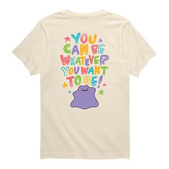 Boys 8-20 Pokémon Ditto You Can Be Whatever You Want To Be! Graphic Tee