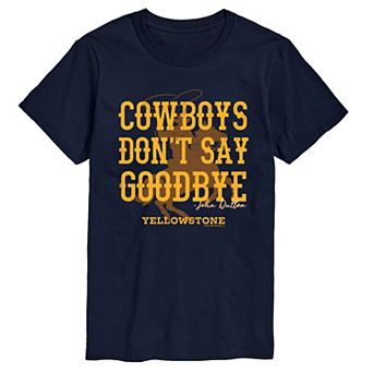 Men's Yellowstone Cowboys Don't Say Goodbye Graphic Tee