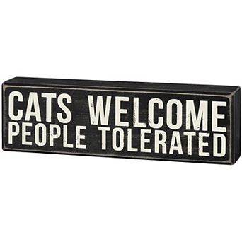 By Kathy Cats Welcome People Tolerated Box Sign