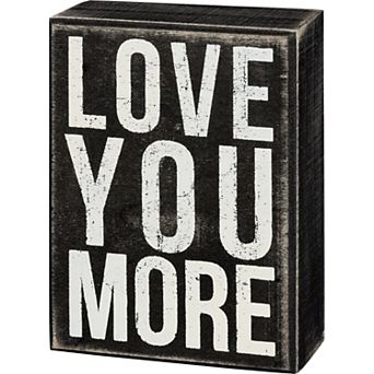 By Kathy Love You More Box Sign