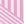 Pink Stripes