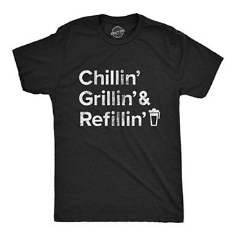 Mens Chillin Grillin and Refillin T Shirt Funny Backyard BBQ Novelty Graphic Tee