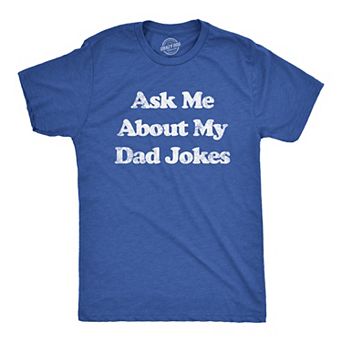 Mens Ask Me About My Dad Jokes T Shirt Funny Fathers Day Humor Graphic Tee