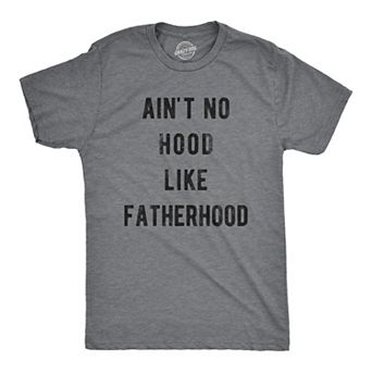 Mens Ain't No Hood Like Fatherhood T Shirt Funny Fathers Day Dad Parenting Graphic Tee