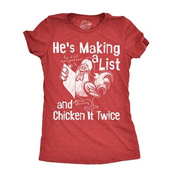 Womens Hes Making A List and Chicken It Twice T Shirt Funny Xmas Rooster Santa Joke Tee for Ladies