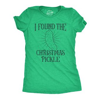 Womens I Found The Christmas Pickle T Shirt Funny Xmas Tree Hidden Ornament Novelty Tee for Ladies
