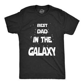 Mens Best Dad In The Galaxy T Shirt Funny SciFi Movie Fathers Day Tee for Guys