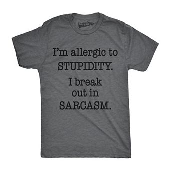 Mens Allergic to Stupidity Break Out In Sarcasm Funny Vintage Graphic Tee Guys