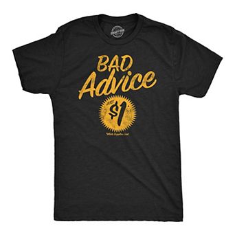 Mens Bad Advice just One Dollar T Shirt Funny Shirt with Sarcastic Saying for Guys