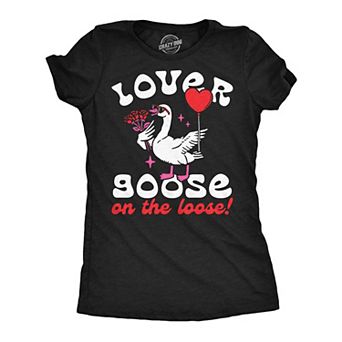 Womens Funny T Shirts Lover Goose On The Loose Sarcastic Valentines Day Gift Tee For Ladies