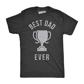 Mens Best Dad Ever Trophy Funny T shirts for Dad Hilarious Novelty Fathers Day T shirt