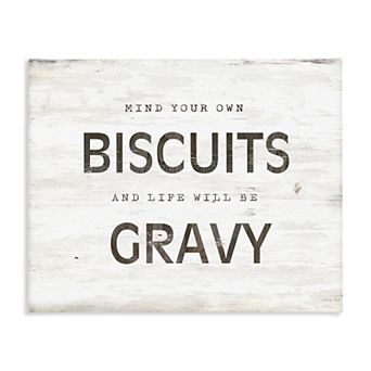 Stupell Home Decor Mind Your Biscuits Life Is Gravy Plaque Wall Art