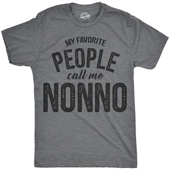 Mens My Favorite People Call Me Nonno T Shirt Funny Fathers Day Tee for Guys