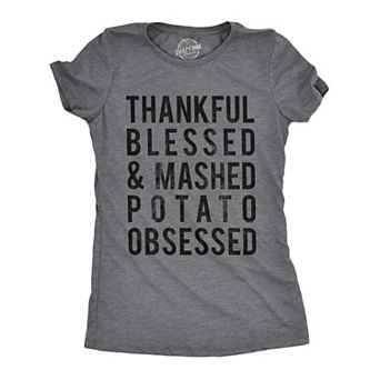 Womens Thankful Blessed and Mashed Potato Obsessed T Shirt Funny Thanksgiving Tee