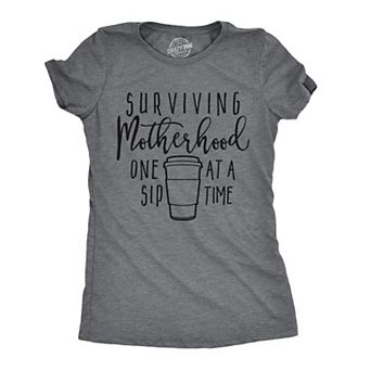 Womens Surviving Motherhood One Sip At A Time T Shirt Funny Coffee Tee for Ladies