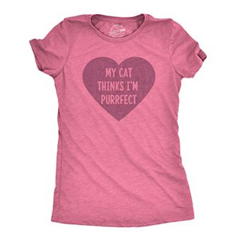 Womens My Cat Thinks I'm Purrfect T Shirt Funny Crazy Cat Lady Valentines Day Tee
