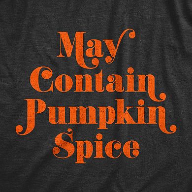 Womens May Contain Pumpkin Spice T Shirt Funny Fall Autumn Coffee Tee
