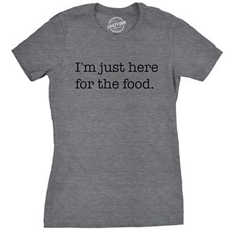 Womens Im Just Here for The Food T Shirt Funny Sarcastic Snacks Tee for Ladies