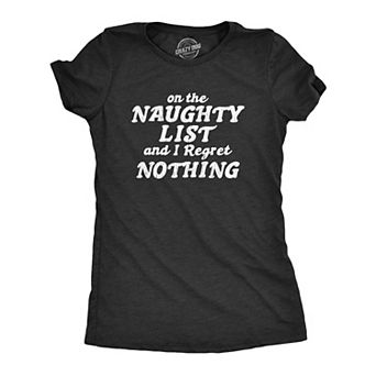 Womens On The Naughty List and I Regret Nothing T Shirt Funny Christmas Santa Tee