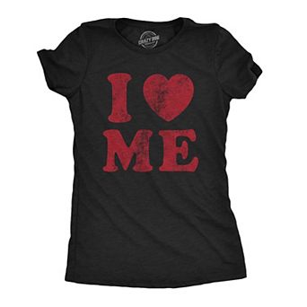 Womens I Love Me T Shirt Funny Inspirational Motivational Heart Tee