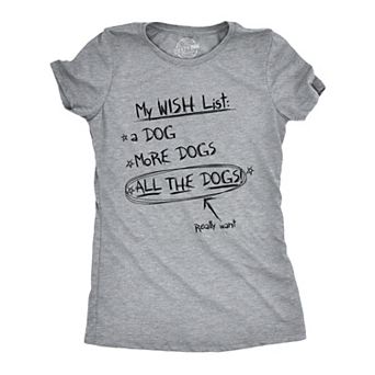 Womens My Wish List All The Dogs T Shirt Funny Christmas List Tee