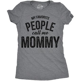 Womens My Favorite People Call Me Mommy T Shirt Funny Mothers Day Tee for Ladies