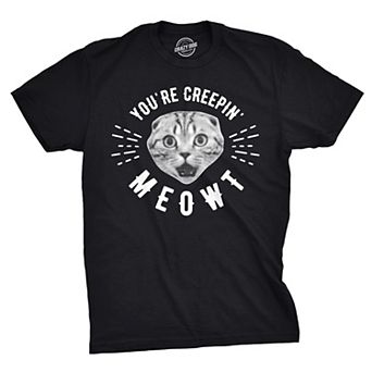 Mens Youre Creepin Meowt T Shirt Cute Cat Halloween Tee for Guys