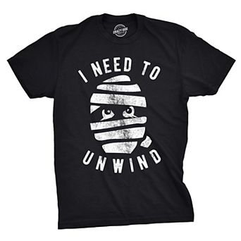 Mens I Need to Unwind T Shirt Funny Mummy Halloween Tee for Guys
