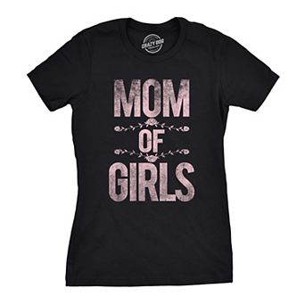 Womens Mom of Girls Funny Proud Mothers Day Gift I Love My Daughters
