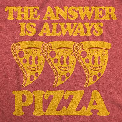 Womens Funny T Shirts The Answer Is Always Pizza Sarcastic Graphic Novelty Tee for Ladies
