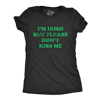 Womens I'm Irish But Please Don't Kiss Me T Shirt Funny St Patricks Day Party Novelty Tee