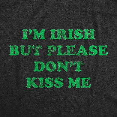 Womens I'm Irish But Please Don't Kiss Me T Shirt Funny St Patricks Day Party Novelty Tee