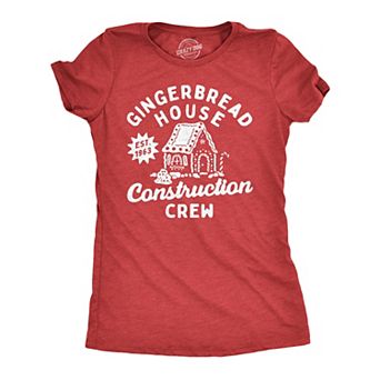 Womens Gingerbread House Construction Crew T Shirt Funny Xmas Treat Joke Tee for Ladies