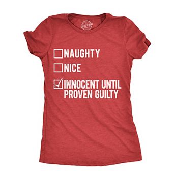 Womens Naughty Nice Innocent Until Proven Guilty T Shirt Funny Xmas Santas List Joke Tee for Ladies