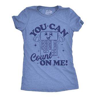 Womens Funny T Shirts You Can Count On Me Sarcasitc Calculator Graphic Tee for Ladies