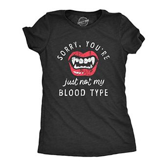 Womens Sorry Youre Just Not My Blood Type T Shirt Funny Halloween Vampire Teeth Tee for Ladies