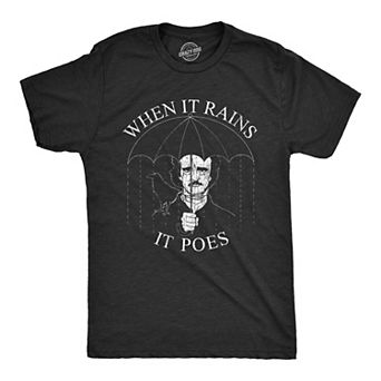 Mens When It Rains It Poes T Shirt Funny Edgar Allan Poe Poetry Graphic Novelty Tee
