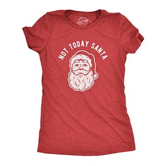Womens Not Today Santa T Shirt Funny Christmas Party Holiday Graphic Tee