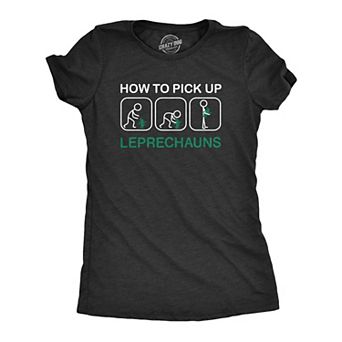 Womens How to Pick Up Leprechauns T Shirt Funny St Patricks Day Tee Cool Shenanigans