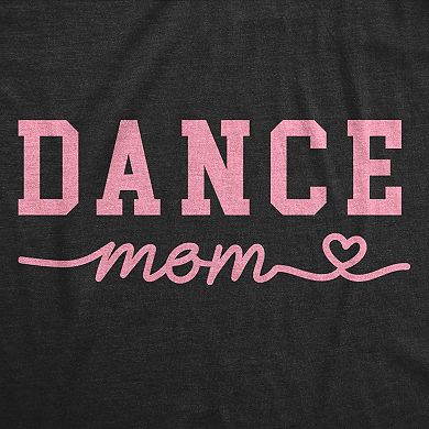 Womens Funny T Shirts Dance Mom Sarcastic Graphic Novelty Tee for Ladies