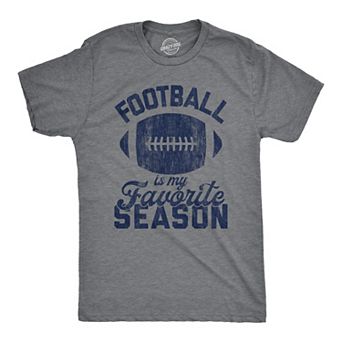 Mens Football Is My Favorite Season T Shirt Funny Big Game Sunday Graphic Novelty Tee