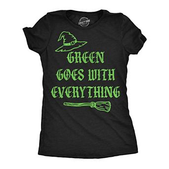 Womens Funny T Shirts Green Goes With Everything Sarcastic Halloween Graphic Novelty Tee For Ladies