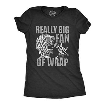 Womens Really Big Fan Of Wrap T Shirt Funny Halloween Party Mummy Rap Joke Tee for Ladies