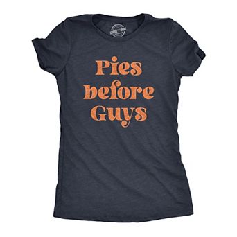 Womens Pies Before Guys T Shirt Funny Thanksgiving Dinner Dessert Graphic Novelty Tee