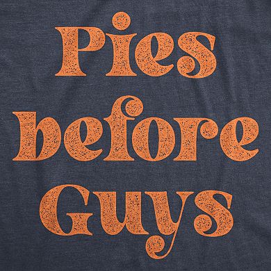 Womens Pies Before Guys T Shirt Funny Thanksgiving Dinner Dessert Graphic Novelty Tee