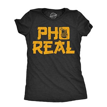 Womens Pho Real T Shirt Funny Takeout Soup Lovers Joke Tee for Ladies