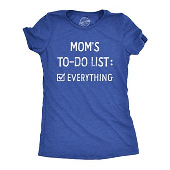 Womens Moms to Do List T Shirt Funny Sarcastic Parenting Mother Joke Novelty Tee for Ladies