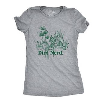 Womens Funny T Shirts Dirt Nerd Sarcastic Plant Lovers Graphic Novelty Tee for Ladies